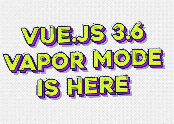 RIP Virtual DOM. Vue 3.6 sends its regards featured image